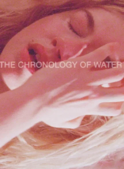دانلود فیلم The Chronology of Water 2025